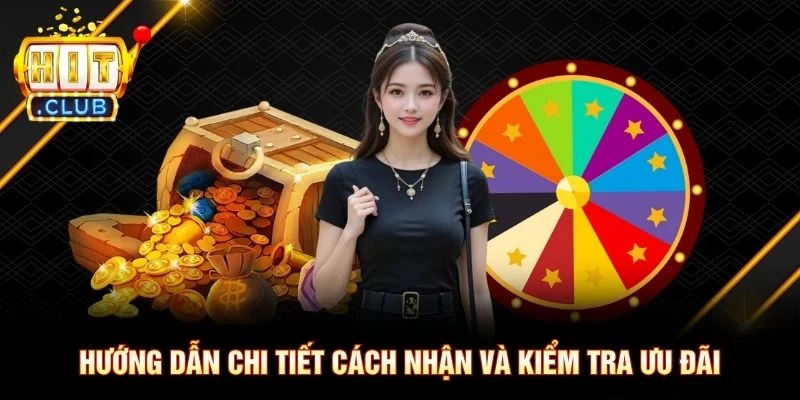 Hướng dẫn chi tiết cách nhận và kiểm tra ưu đãi